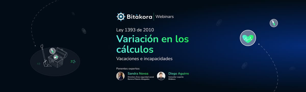 Cambios en el cálculo de la Ley 1393 de 2010 en incapacidades y vacaciones