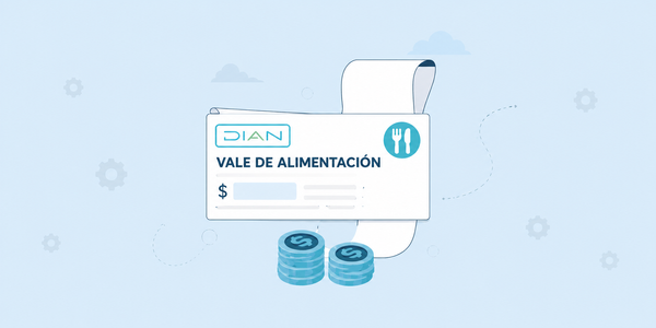 Actualización en el tratamiento de vales de alimentación según topes de 310 y 41 UVT